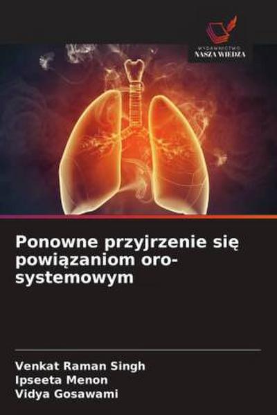 Ponowne przyjrzenie si¿ powi¿zaniom oro-systemowym