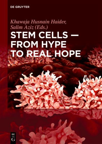 Stem Cells – From Hype to Real Hope