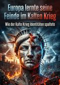 Europa lernte seine Feinde im Kalten Krieg