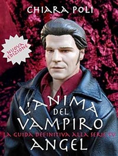 L’anima del vampiro - la guida definitiva alla serie tv angel