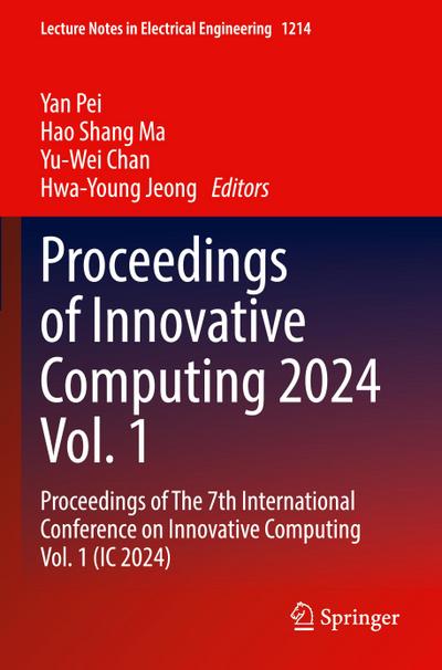 Proceedings of Innovative Computing 2024 Vol. 1