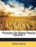 Pensées De Blaise Pascal, Volume 1