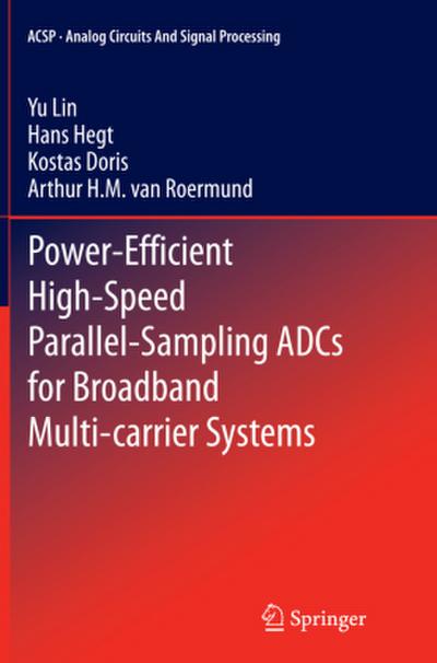 Power-Efficient High-Speed Parallel-Sampling ADCs for Broadband Multi-carrier Systems