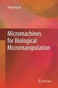 Micromachines for Biological Micromanipulation