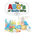 The Abc’s of God’s Gifts