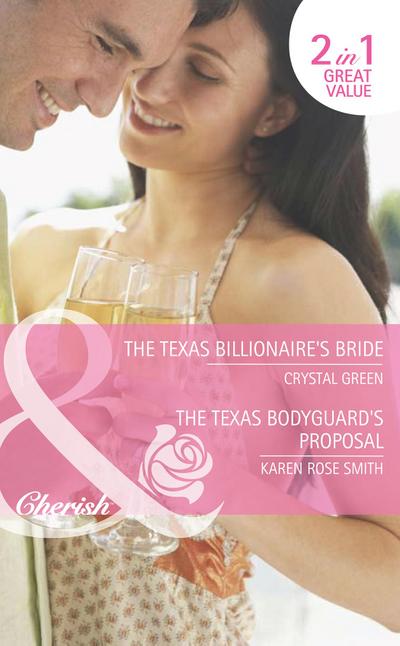 The Texas Billionaire’s Bride / The Texas Bodyguard’s Proposal: The Texas Billionaire’s Bride (The Foleys and the McCords, Book 1) / The Texas Bodyguard’s Proposal (The Foleys and the McCords, Book 2) (Mills & Boon Cherish)