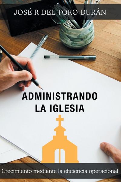 Administrando la iglesia