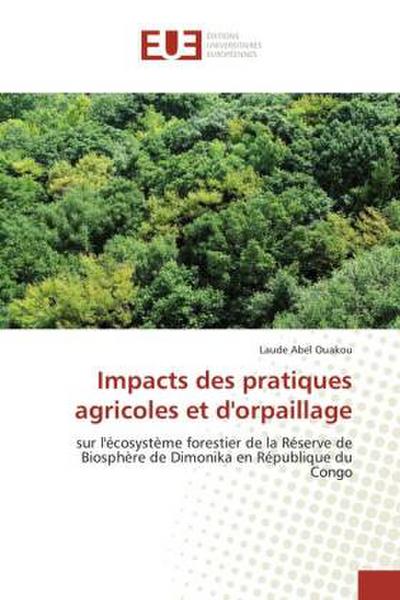 Impacts des pratiques agricoles et d’orpaillage