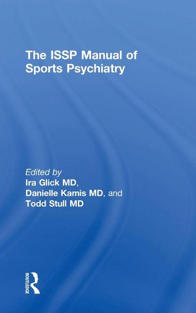 The ISSP Manual of Sports Psychiatry