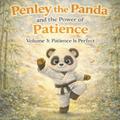 Penley the Panda and the Power of Patience: Volume 3
