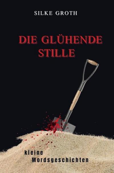 Die glühende Stille