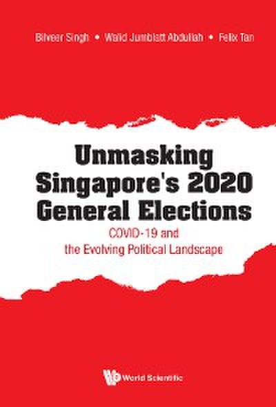 UNMASKING SINGAPORE’S 2020 GENERAL ELECTIONS