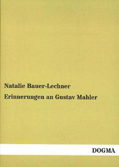 Erinnerungen an Gustav Mahler