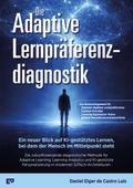 Die Adaptive Lernpräferenzdiagnostik – Ein neuer Blick auf KI-gestütztes Lernen, bei dem der Mensch im Mittelpunkt steht