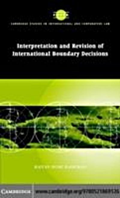 Interpretation and Revision of International Boundary Decisions