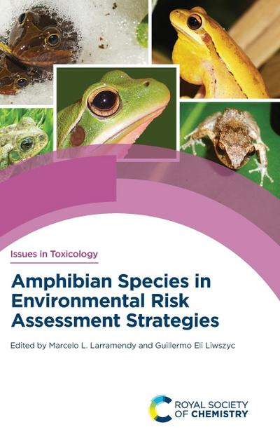 Amphibian Species in Environmental Risk Assessment Strategies