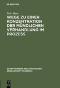 Wege zu einer Konzentration der mündlichen Verhand