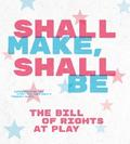 Shall Make, Shall Be