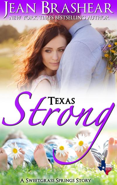Texas Strong: Sweetgrass Springs Stories (Texas Heroes, #17)