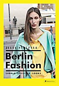 Berlin Fashion: Labels  Lifestyle  Looks