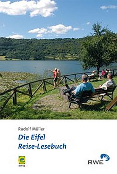 Die Eifel - Reise-Lesebuch