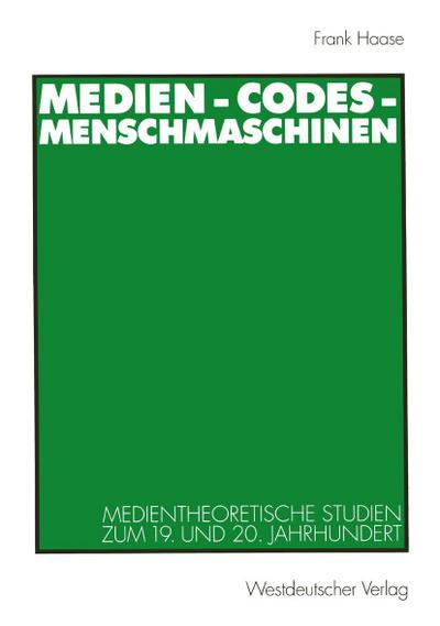Medien - Codes - Menschmaschinen