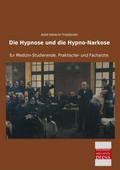 Die Hypnose und die Hypno-Narkose