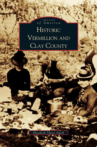 Historic Vermillion and Clay County