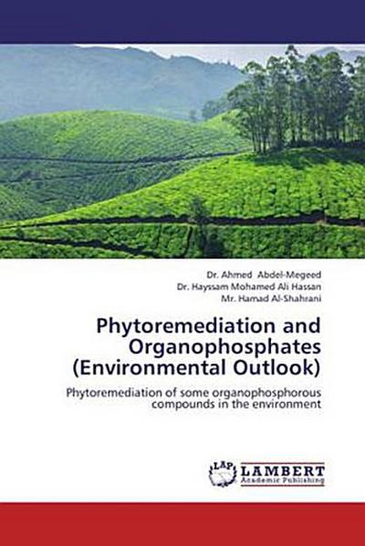 Phytoremediation and Organophosphates (Environmental Outlook)