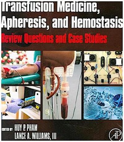 Transfusion Medicine, Apheresis, and Hemostasis