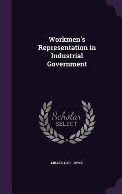 Workmen’s Representation in Industrial Government