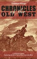 The Chronicles of the Old West - 4 Historical Book
