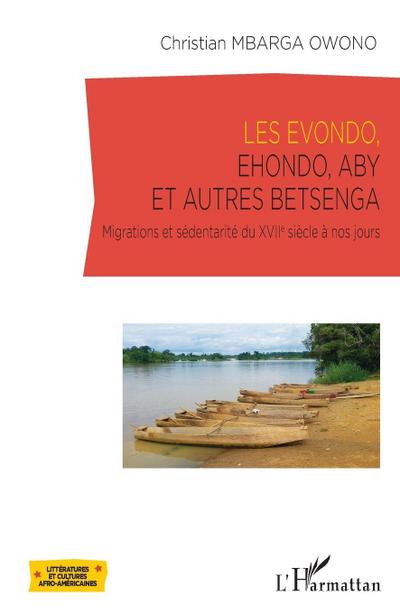 Les Evondo, Ehondo, Aby et autres Betsenga