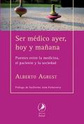 Ser médico ayer, hoy y mañana