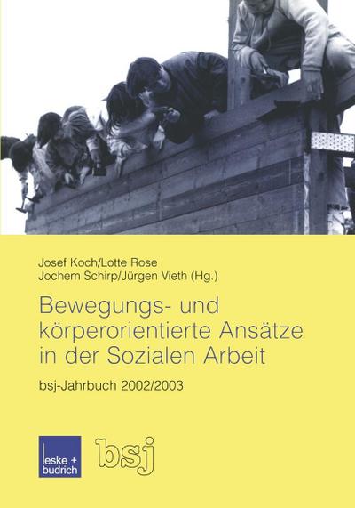 Bewegungs- und körperorientierte Ansätze in der Sozialen Arbeit