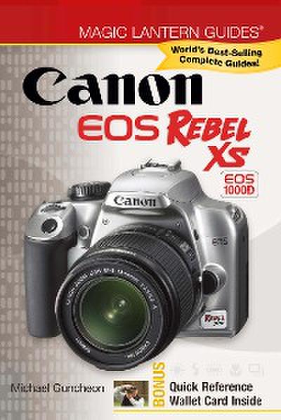 Magic Lantern Guides®: Canon EOS Rebel XS EOS 1000D