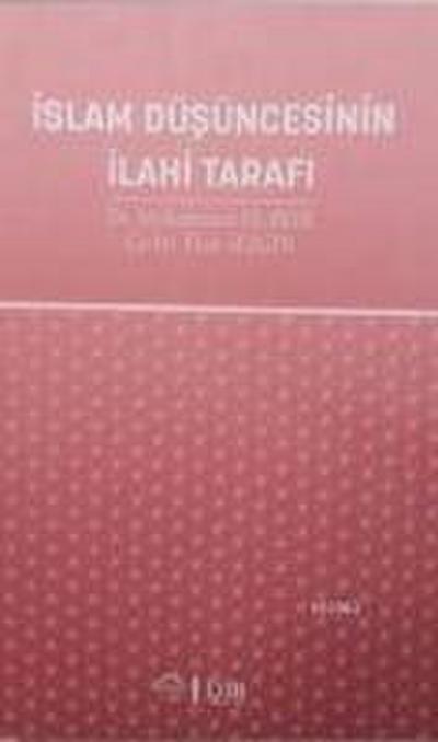 Islam Düsüncesinin Ilahi Tarafi