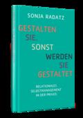 Gestalten Sie. Sonst werden Sie gestaltet