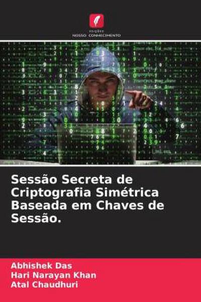Sessão Secreta de Criptografia Simétrica Baseada em Chaves de Sessão.