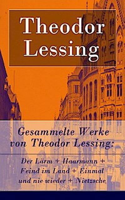 Gesammelte Werke von Theodor Lessing