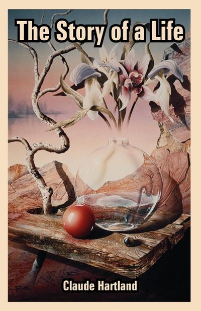 Story of a Life, The