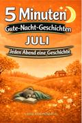 5 Minuten Gute-Nacht-Geschichten - Juli