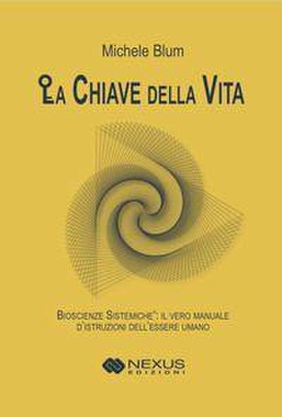 La chiave della vita. Bioscienze sistemiche