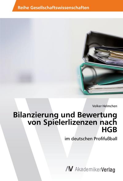 Bilanzierung und Bewertung von Spielerlizenzen nach HGB
