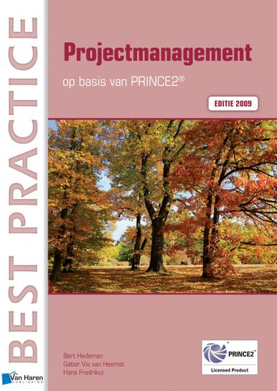 Projectmanagement op basis van PRINCE2® Editie 2009