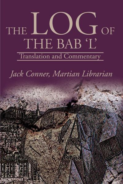 The Log of the Bab ’L’