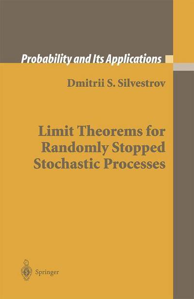 Limit Theorems for Randomly Stopped Stochastic Processes