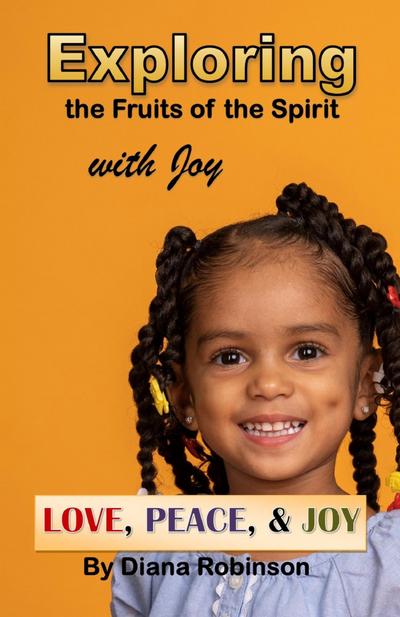 Exploring the Fruits of the Spirit with Joy