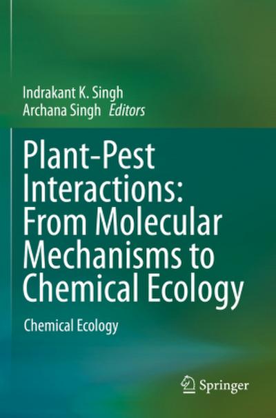 Plant-Pest Interactions: From Molecular Mechanisms to Chemical Ecology