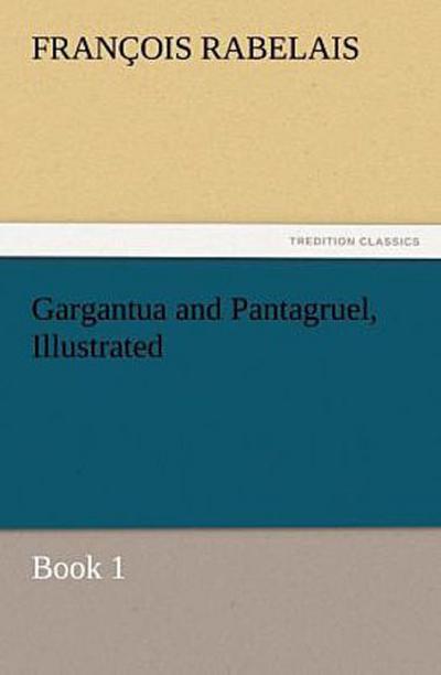 Gargantua and Pantagruel, Illustrated